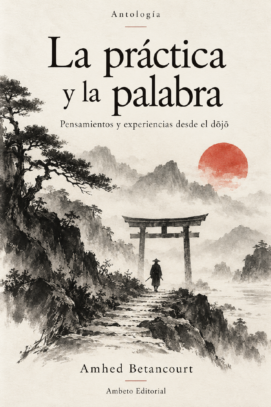 Portada oficial de La práctica y la palabra, de Amhed Betancourt